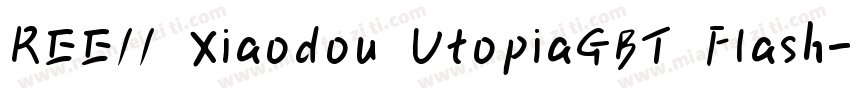 REE11 Xiaodou UtopiaGBT Flash字体转换